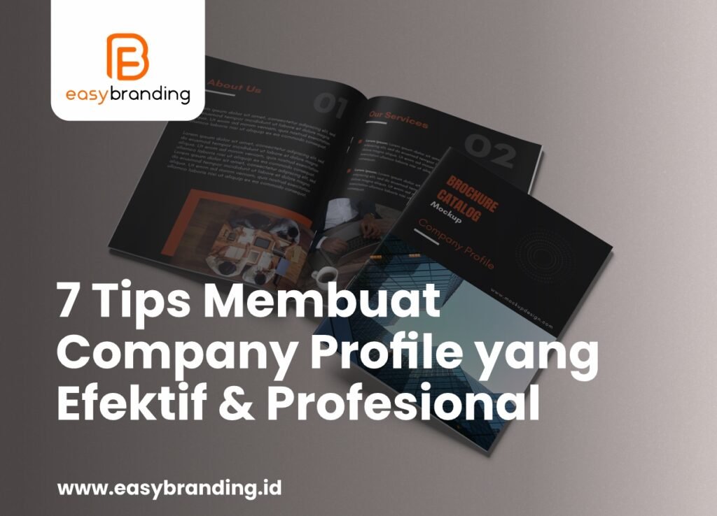 7 Tips Membuat Company Profile yang Efektif & Profesional