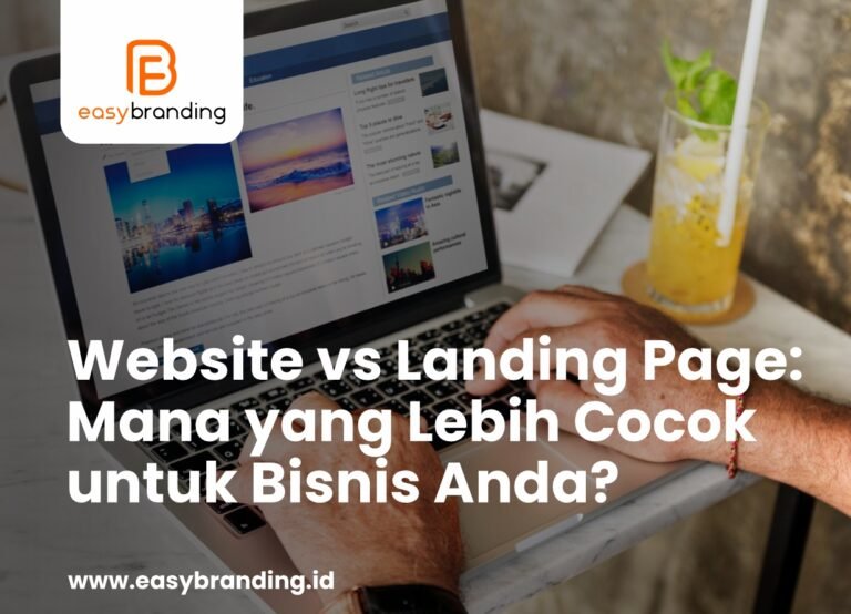 Website vs Landing Page: Mana yang Lebih Cocok untuk Bisnis Anda?